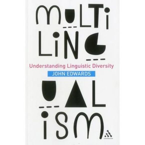 Multilingualism: Understanding Linguistic Diversity -- John Edwards - Picture 1 of 1